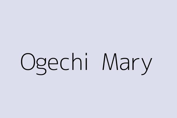 Ogechi  Mary 